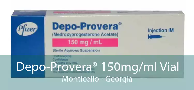 Depo-Provera® 150mg/ml Vial Monticello - Georgia