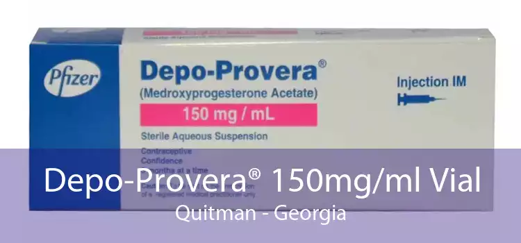 Depo-Provera® 150mg/ml Vial Quitman - Georgia