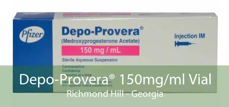 Depo-Provera® 150mg/ml Vial Richmond Hill - Georgia