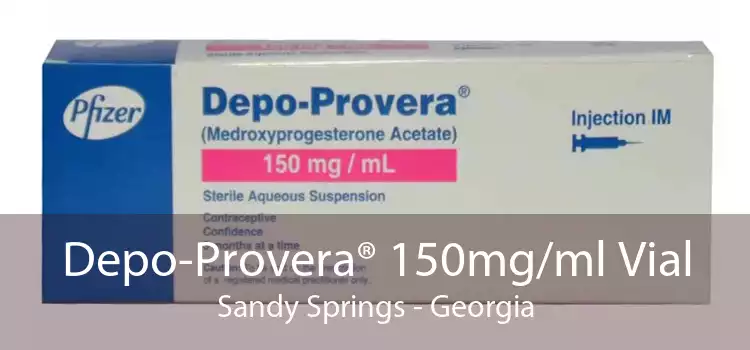 Depo-Provera® 150mg/ml Vial Sandy Springs - Georgia