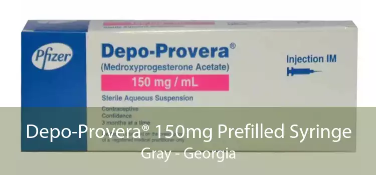 Depo-Provera® 150mg Prefilled Syringe Gray - Georgia