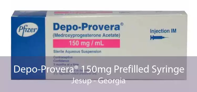 Depo-Provera® 150mg Prefilled Syringe Jesup - Georgia