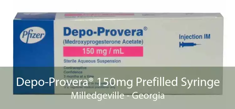 Depo-Provera® 150mg Prefilled Syringe Milledgeville - Georgia