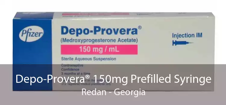 Depo-Provera® 150mg Prefilled Syringe Redan - Georgia