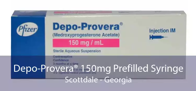 Depo-Provera® 150mg Prefilled Syringe Scottdale - Georgia