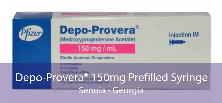 Depo-Provera® 150mg Prefilled Syringe Senoia - Georgia