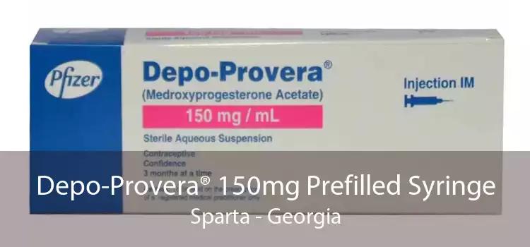 Depo-Provera® 150mg Prefilled Syringe Sparta - Georgia