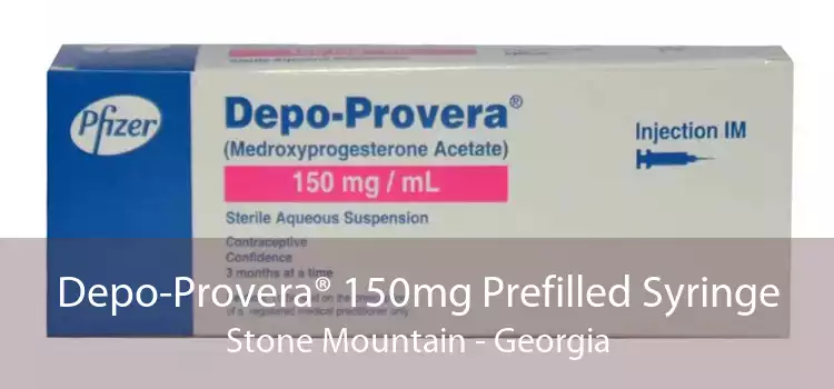 Depo-Provera® 150mg Prefilled Syringe Stone Mountain - Georgia