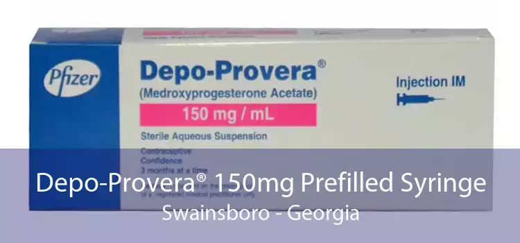Depo-Provera® 150mg Prefilled Syringe Swainsboro - Georgia