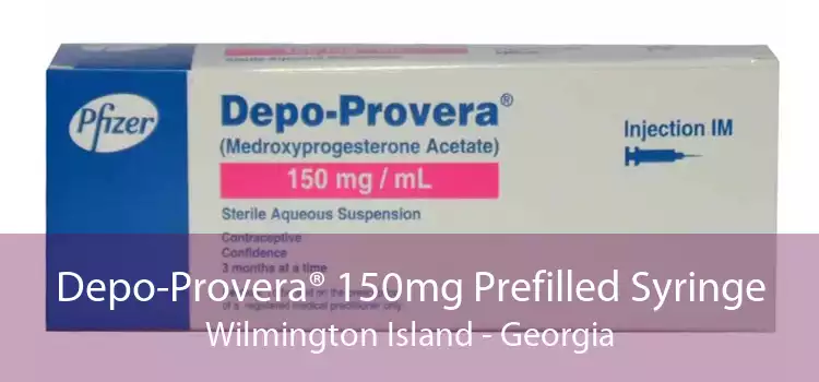 Depo-Provera® 150mg Prefilled Syringe Wilmington Island - Georgia