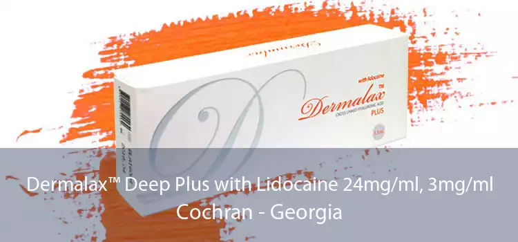 Dermalax™ Deep Plus with Lidocaine 24mg/ml, 3mg/ml Cochran - Georgia