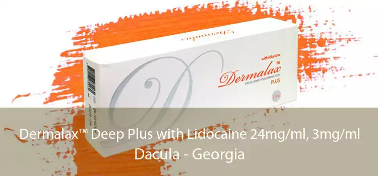 Dermalax™ Deep Plus with Lidocaine 24mg/ml, 3mg/ml Dacula - Georgia