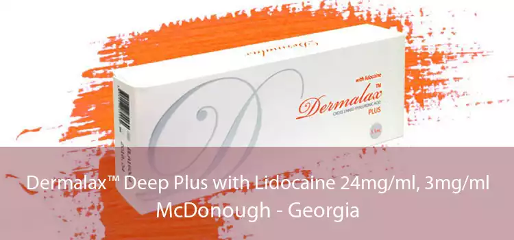 Dermalax™ Deep Plus with Lidocaine 24mg/ml, 3mg/ml McDonough - Georgia