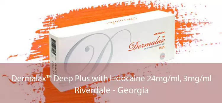 Dermalax™ Deep Plus with Lidocaine 24mg/ml, 3mg/ml Riverdale - Georgia