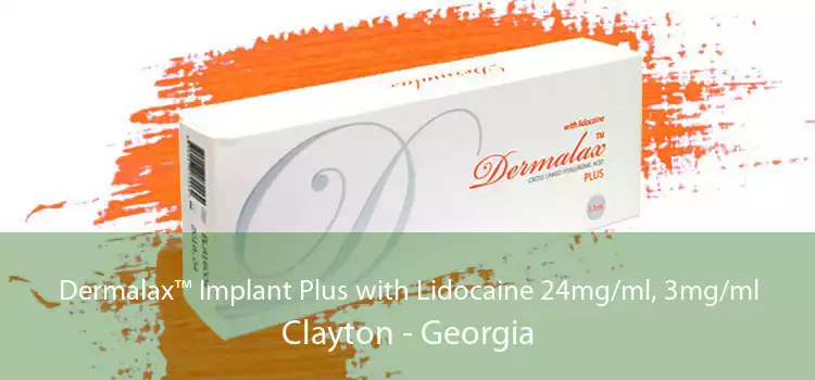 Dermalax™ Implant Plus with Lidocaine 24mg/ml, 3mg/ml Clayton - Georgia