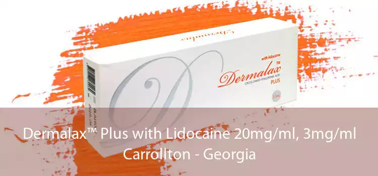 Dermalax™ Plus with Lidocaine 20mg/ml, 3mg/ml Carrollton - Georgia