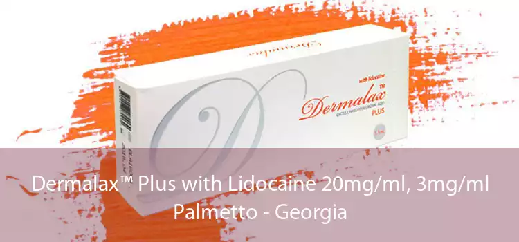 Dermalax™ Plus with Lidocaine 20mg/ml, 3mg/ml Palmetto - Georgia