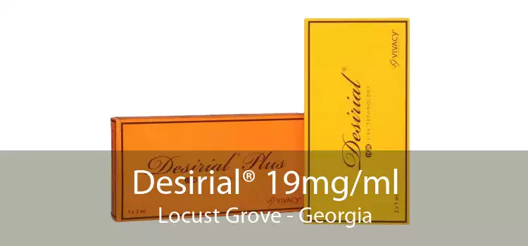 Desirial® 19mg/ml Locust Grove - Georgia
