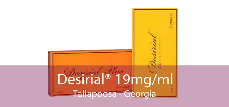 Desirial® 19mg/ml Tallapoosa - Georgia