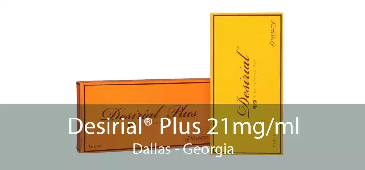 Desirial® Plus 21mg/ml Dallas - Georgia