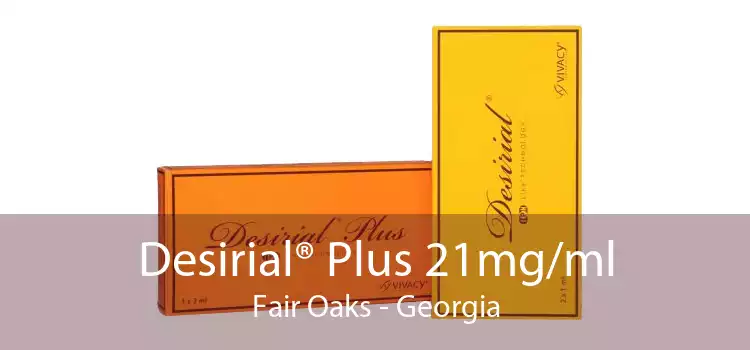 Desirial® Plus 21mg/ml Fair Oaks - Georgia