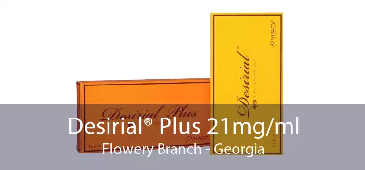 Desirial® Plus 21mg/ml Flowery Branch - Georgia