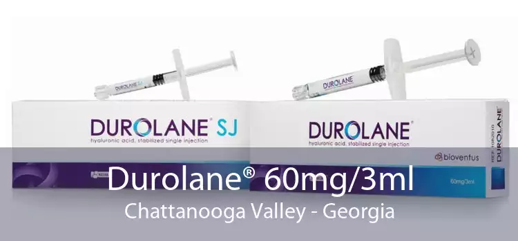 Durolane® 60mg/3ml Chattanooga Valley - Georgia