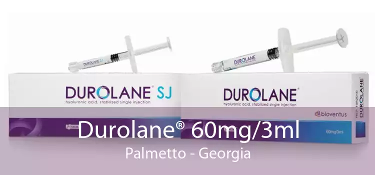 Durolane® 60mg/3ml Palmetto - Georgia
