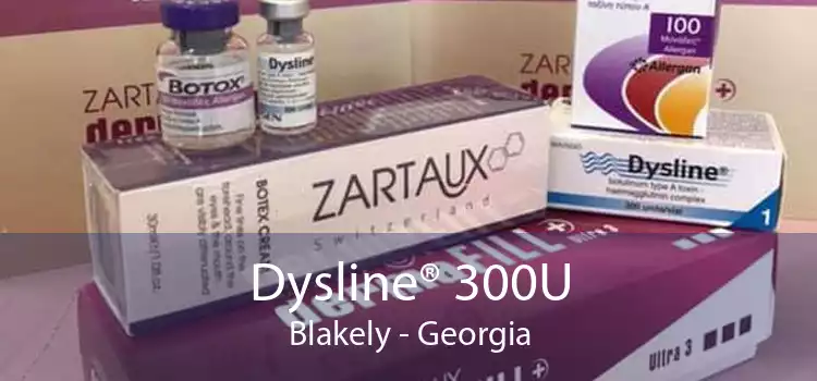 Dysline® 300U Blakely - Georgia