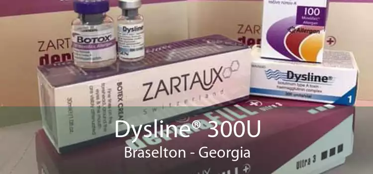 Dysline® 300U Braselton - Georgia