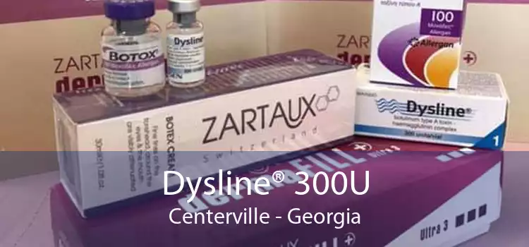 Dysline® 300U Centerville - Georgia