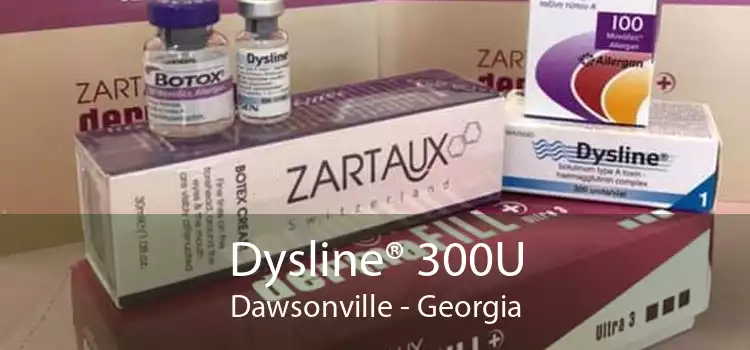 Dysline® 300U Dawsonville - Georgia