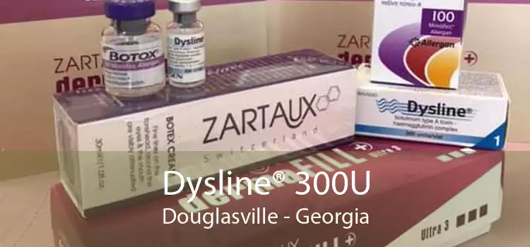 Dysline® 300U Douglasville - Georgia