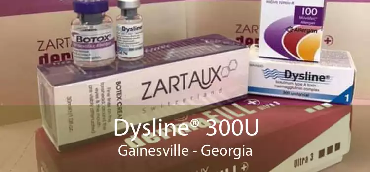 Dysline® 300U Gainesville - Georgia