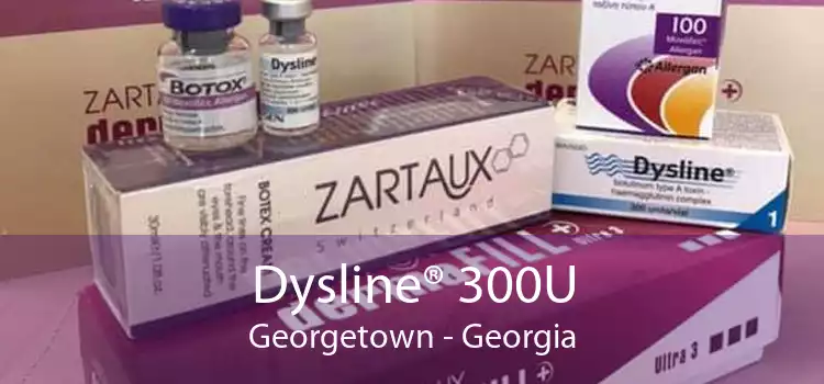 Dysline® 300U Georgetown - Georgia