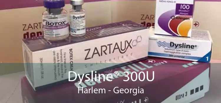 Dysline® 300U Harlem - Georgia