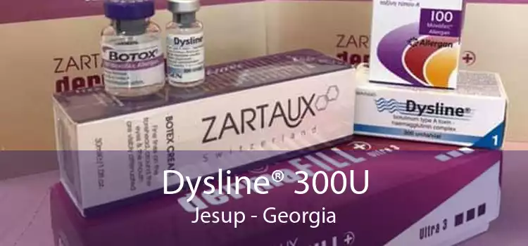 Dysline® 300U Jesup - Georgia