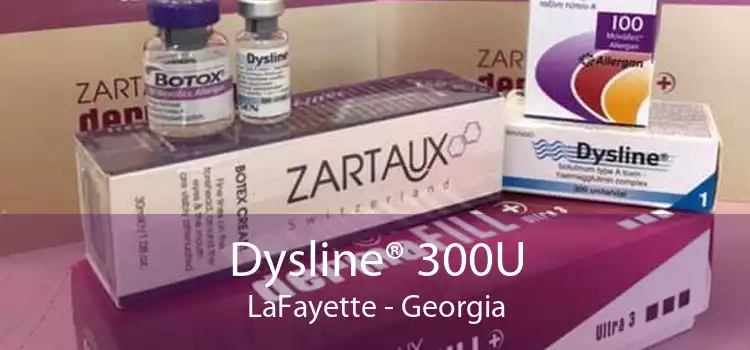 Dysline® 300U LaFayette - Georgia