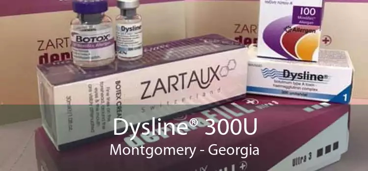 Dysline® 300U Montgomery - Georgia