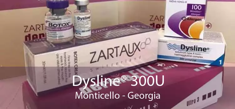 Dysline® 300U Monticello - Georgia