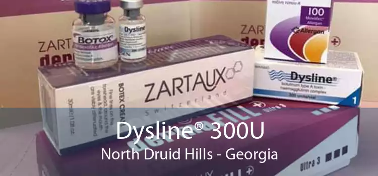 Dysline® 300U North Druid Hills - Georgia