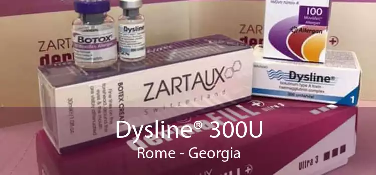Dysline® 300U Rome - Georgia