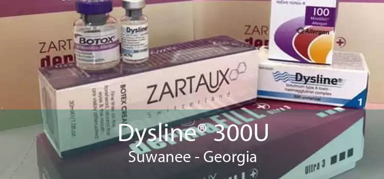 Dysline® 300U Suwanee - Georgia