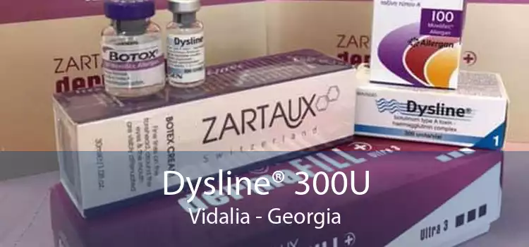 Dysline® 300U Vidalia - Georgia