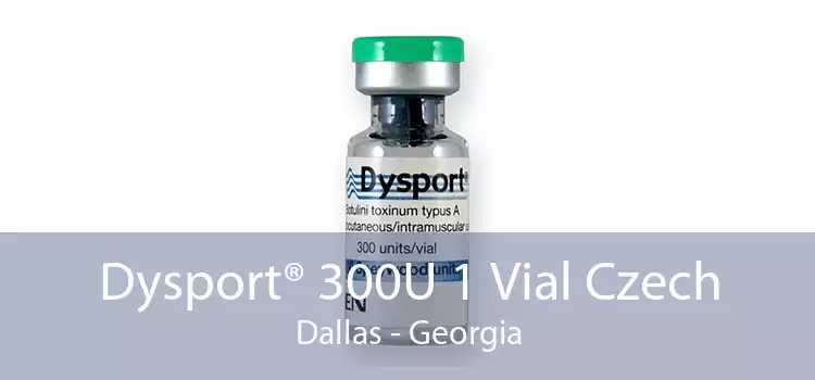 Dysport® 300U 1 Vial Czech Dallas - Georgia