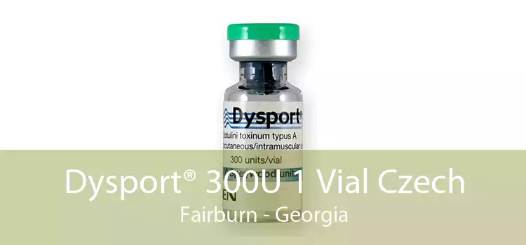 Dysport® 300U 1 Vial Czech Fairburn - Georgia