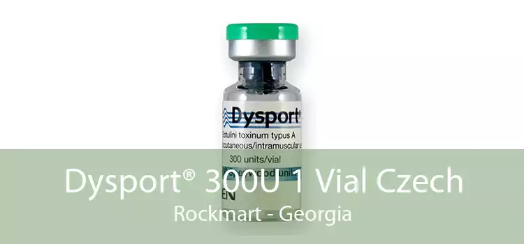 Dysport® 300U 1 Vial Czech Rockmart - Georgia