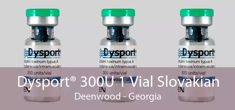 Dysport® 300U 1 Vial Slovakian Deenwood - Georgia