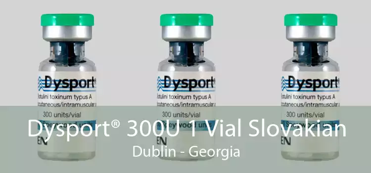 Dysport® 300U 1 Vial Slovakian Dublin - Georgia
