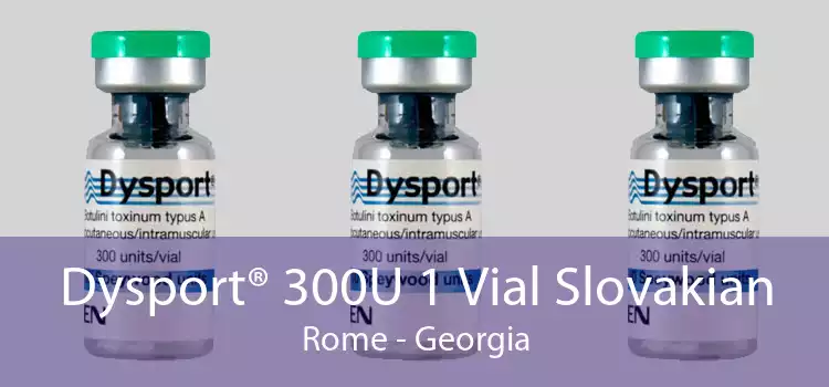 Dysport® 300U 1 Vial Slovakian Rome - Georgia